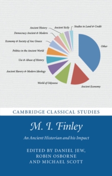 Image for M. I. Finley: An Ancient Historian and his Impact