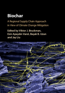 Image for Biochar: A Regional Supply Chain Approach in View of Climate Change Mitigation