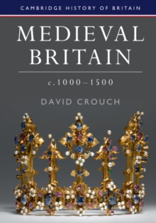 Image for Medieval Britain, c.1000-1500