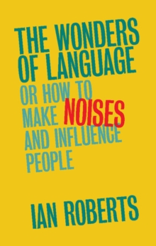 Image for Wonders of Language: Or How to Make Noises and Influence People