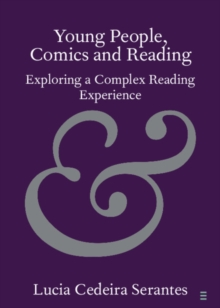 Image for Young People, Comics and Reading: Exploring a Complex Reading Experience