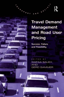 Image for Travel Demand Management and Road User Pricing: Success, Failure and Feasibility