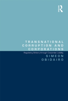 Image for Transnational corruption and corporations: regulating bribery through corporate liability