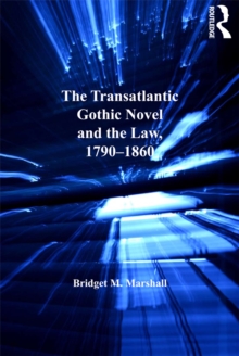 Image for The transatlantic Gothic novel and the law, 1790-1860