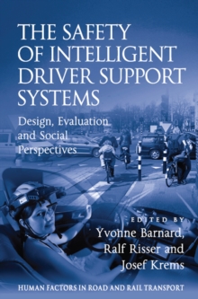 Image for The Safety of Intelligent Driver Support Systems: Design, Evaluation and Social Perspectives