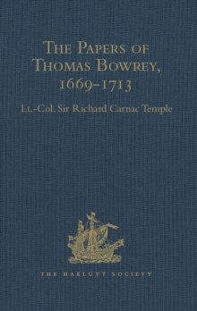Image for The papers of Thomas Bowrey, 1669-1713: discovered in 1913 by John Humphreys, M.A., F.S.A., and now in the possession of Lieut.-Colonel Henry Howard, F.S.A.