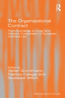 Image for The organizational contract: from exchange to long-term network cooperation in European contract law