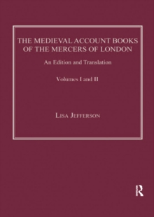 Image for The Medieval Account Books of the Mercers of London: An Edition and Translation