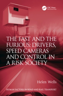 Image for The fast and the furious: drivers, speed cameras and control in a risk society