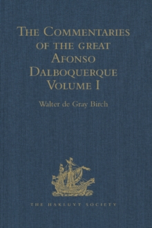 Image for The commentaries of the great Afonso Dalboquerque, second Viceroy of India.
