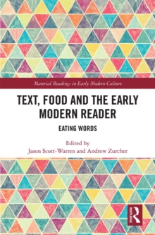 Image for Text, Food and the Early Modern Reader: Eating Words