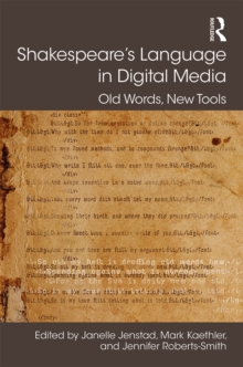 Image for Shakespeare's language in digital media: old words, new tools