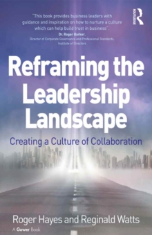 Image for Reframing the leadership landscape: creating a culture of collaboration