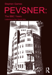 Image for Pevsner: the BBC years : listening to the visual arts