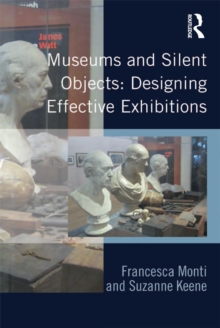Image for Museums and silent objects: designing effective exhibitions