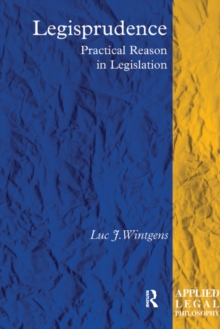 Image for Legisprudence: practical reason in legislation