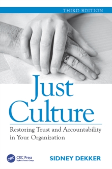 Image for Just culture: restoring trust and accountability in your organization