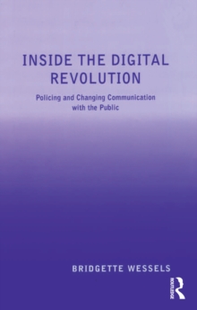 Image for Inside the Digital Revolution: Policing and Changing Communication with the Public