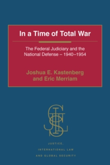 Image for In a time of total war: the federal judiciary and the national defense - 1940-1954