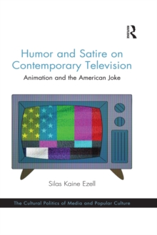 Image for Humor and Satire on Contemporary Television: Animation and the American Joke