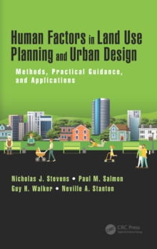 Image for Human Factors in Land Use Planning and Urban Design: Methods, Practical Guidance, and Applications
