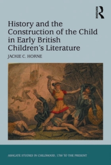 Image for History and the construction of the child in early British children's literature