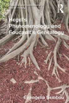 Image for Hegel's phenomenology and Foucault's genealogy