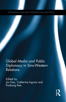 Image for Global media and public diplomacy in Sino-Western relations