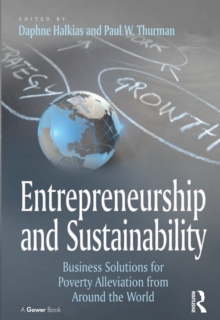 Image for Entrepreneurship and Sustainability: Business Solutions for Poverty Alleviation from Around the World