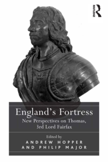 Image for England's fortress: new perspectives on Thomas, 3rd Lord Fairfax