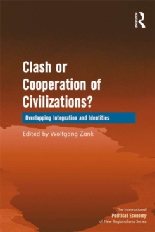 Image for Clash or cooperation of civilizations?: overlapping integration and identities