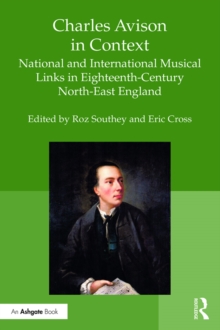 Image for Charles Avison in Context: National and International Musical Links in Eighteenth-Century North-East England
