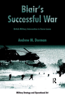 Image for Blair's successful war: British military intervention in Sierra Leone