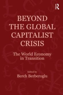 Image for Beyond the global capitalist crisis: the world economy in transition