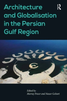 Image for Architecture and globalisation in the Persian Gulf region