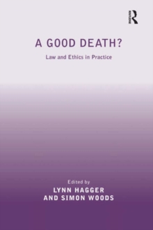 Image for A Good Death?: Law and Ethics in Practice