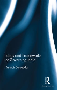 Image for Ideas and frameworks of governing India