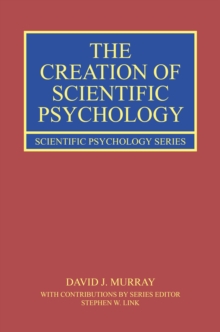 Image for The creation of scientific psychology
