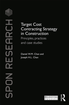 Image for Target cost contracting strategy in construction: principles, practices and case studies