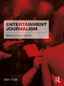 Image for Entertainment journalism: making it your career