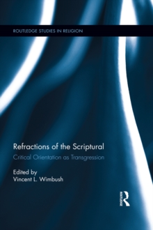 Image for Refractions of the scriptural: critical orientation as transgression