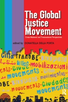 Image for The global justice movement: cross-national and transnational perspectives