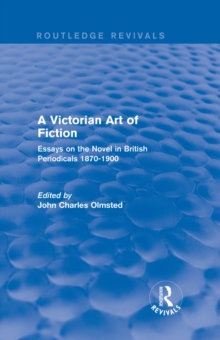 Image for A Victorian art of fiction: essays on the novel in British periodicals. (1870-1900)