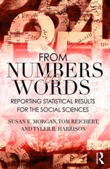 Image for From Numbers to Words: Reporting Statistical Results for the Social Sciences