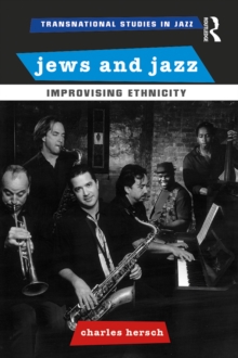 Image for Jews and Jazz: Improvising Ethnicity