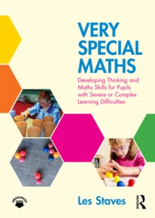 Image for Very special maths: developing thinking and maths skills for pupils with severe or complex learning difficulties