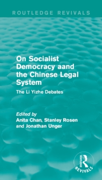 Image for On socialist democracy and the Chinese legal system: the Li Yizhe debates