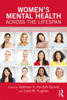 Image for Women's mental health across the lifespan: challenges, vulnerabilities, and strengths