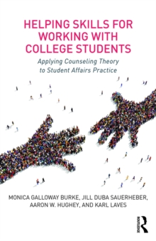 Image for Helping skills for working with college students: applying counseling theory to student affairs practice