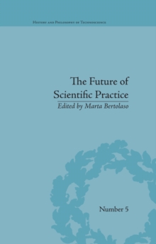 Image for The future of scientific practice: bio-techno-logos